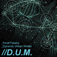 Pavel Paseka: D.U.M. – Dynamic Urban Model